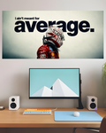 I Ain’t Meant for Average – Three Panel Poster