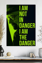 Walter White | I Am The Danger | TV-Series Poster