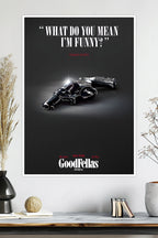 Goodfellas | "What Do You Mean I'm Funny?" | Movie Poster